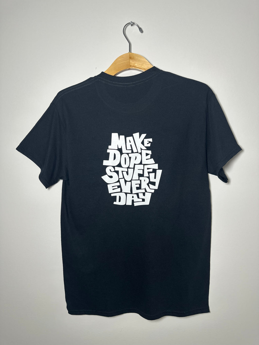 MAKE DOPE STUFF TEE