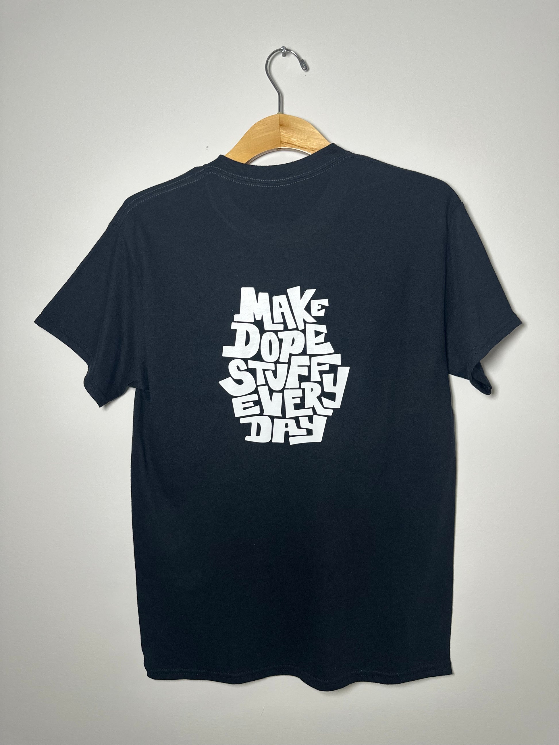 MAKE DOPE STUFF TEE